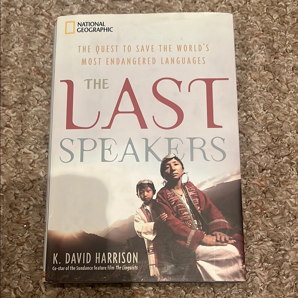 National Geographic The Last Speakers by K. David Harrison